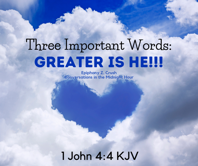 GREATER IS HE