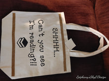 Load image into Gallery viewer, Canvas Tote Bag: Can&#39;t You See I&#39;m Reading?!!
