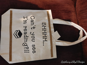 Canvas Tote Bag: Can't You See I'm Reading?!!